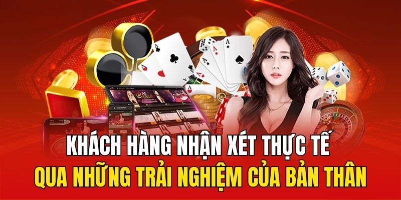 Khách hàng nhận xét thực tế qua những trải nghiệm của bản thân